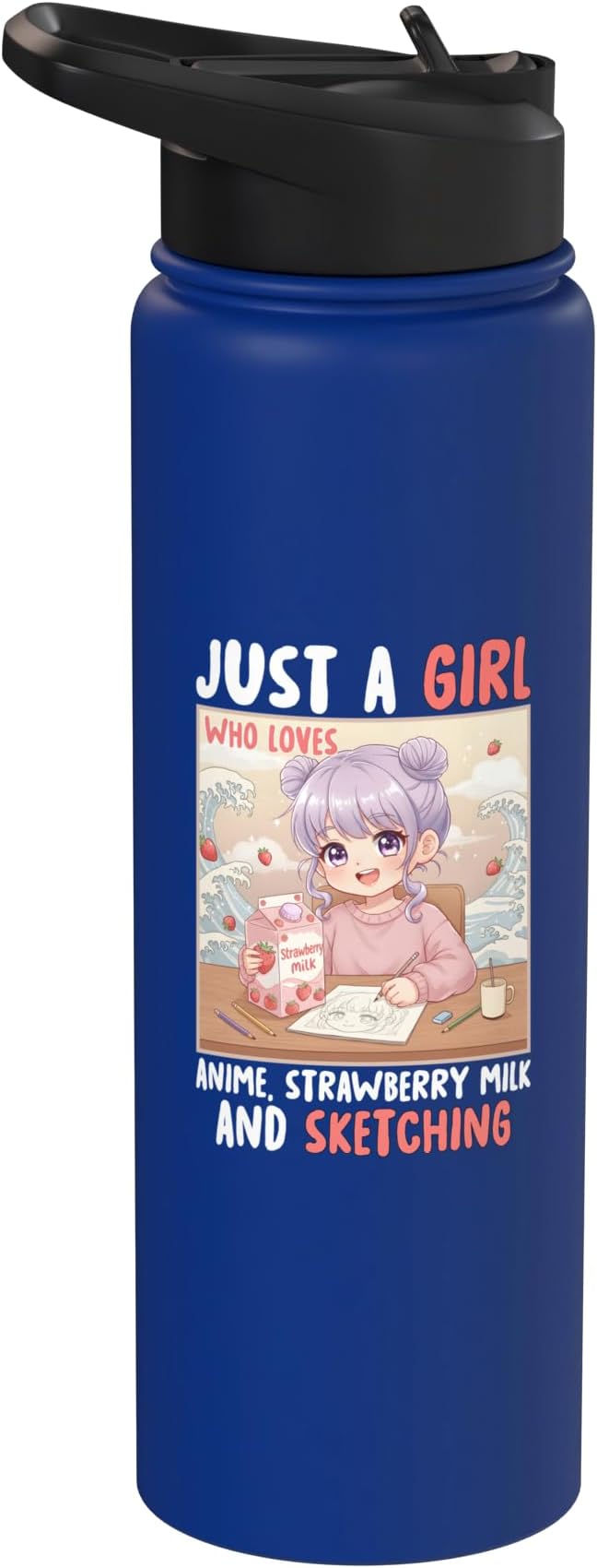 Just a Girl Who Loves Anime Strawberry Milk and Sketching Stainless Steel Insulated Water Bottle