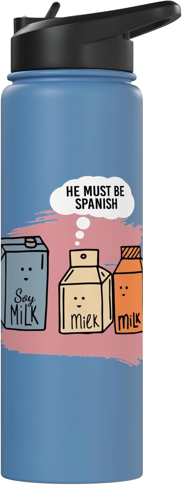 He Must Be Spanish I Milk Soy Milk Milk Carton Fun Soy Stainless Steel Insulated Water Bottle