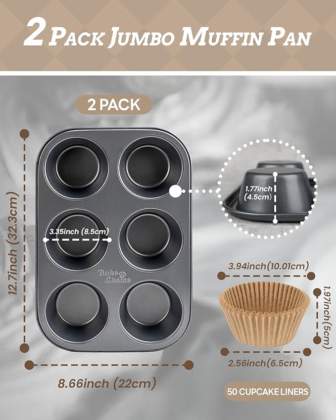Bake Choice 2 Pack Jumbo Muffin Pan for Baking, Extra Large Cupcake Pan includes 50 Natural Jumbo Cupcake Liners, Muffin Tin Nonstick 6 Cup, Baking Pans Set, Carbon Steel Baking Supplies